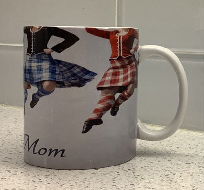 Highland Dancer’s Mom Mug – Scottish Dance Gift